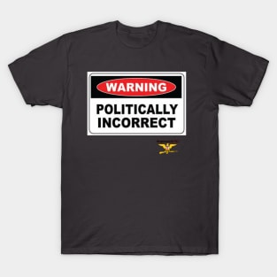 Politically incorrect T-Shirt